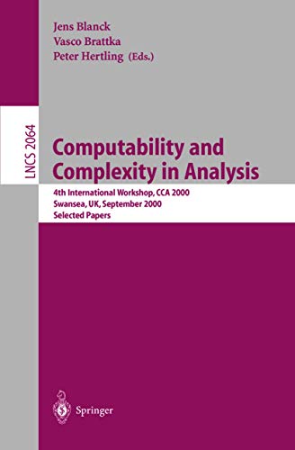 Computability and Complexity in Analysis 4th International Workshop, CCA 2000,  [Paperback]