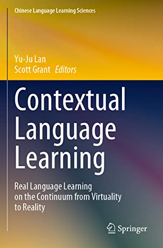 Contextual Language Learning: Real Language Learning on the Continuum from Virtu [Paperback]