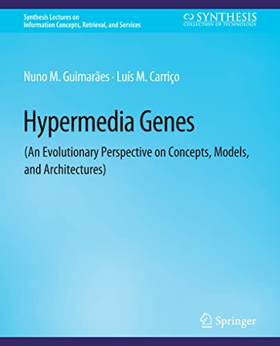 Hypermedia Genes: An Evolutionary Perspective on Concepts, Models, and Architect [Paperback]