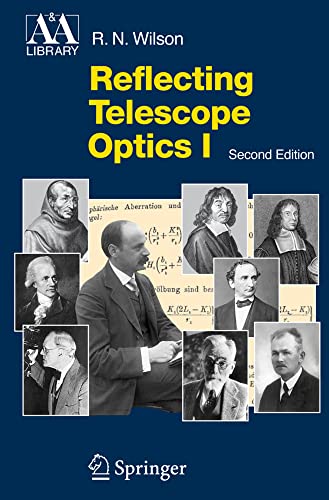 Reflecting Telescope Optics I: Basic Design Theory and its Historical Developmen [Paperback]