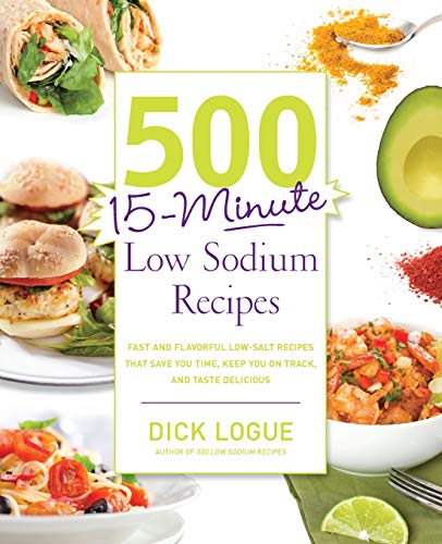 500 15-Minute Low Sodium Recipes: Fast and Flavorful Low-Salt Recipes that Save  [Paperback]