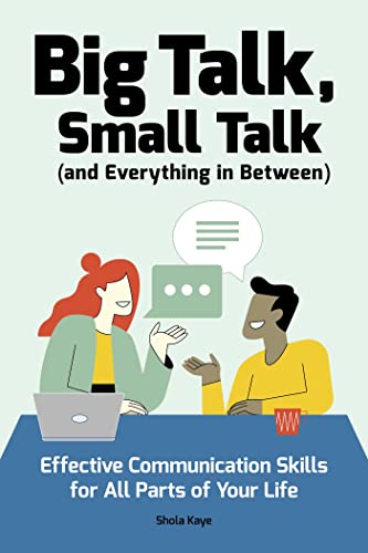 Big Talk, Small Talk (and Everything in Betwe