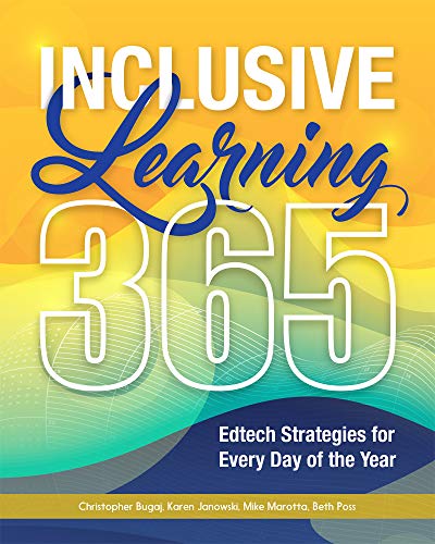 Inclusive Learning 365: Edtech Strategies for Every Day of the Year [Paperback]