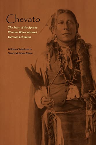 Chevato The Story Of The Apache Warrior Who Captured Herma (american Indian Liv [Paperback]