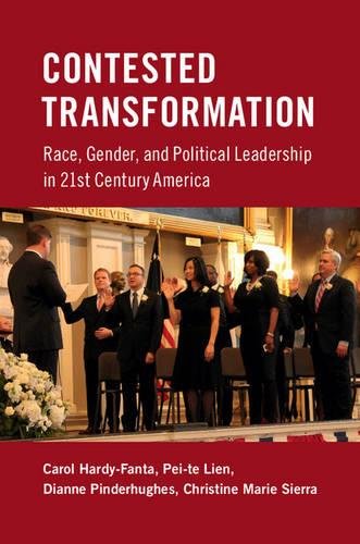 Contested Transformation Race, Gender, and Political Leadership in 21st Century [Hardcover]