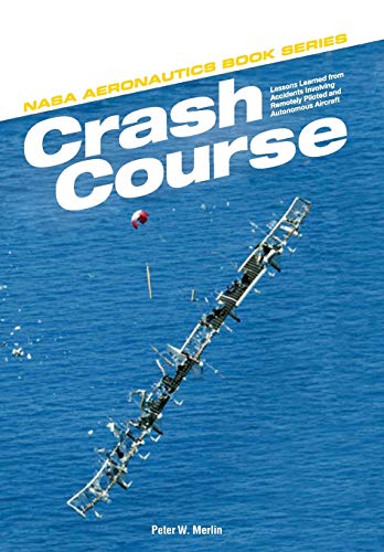 Crash Course Lessons Learned From Accidents Involving Remotely Piloted And Auto [Paperback]