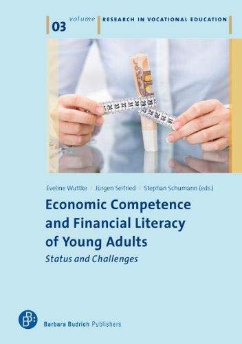 Economic Competence and Financial Literacy of Young Adults Status and Challenge [Paperback]