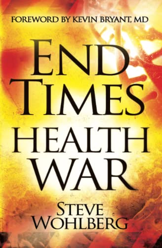 End Times Health War Ho To Outit Deadly Diseases Through Super Nutrition And  [Paperback]