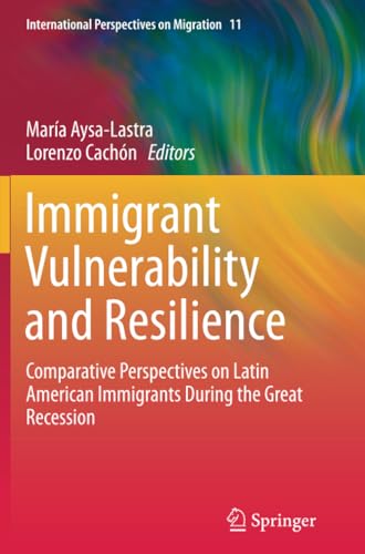 Immigrant Vulnerability and Resilience Comparative Perspectives on Latin Americ [Paperback]