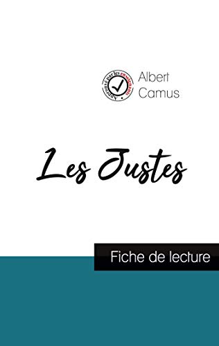 Les Justes De Camus (Fiche De Lecture Et Analyse Complete De L'Oeuvre)