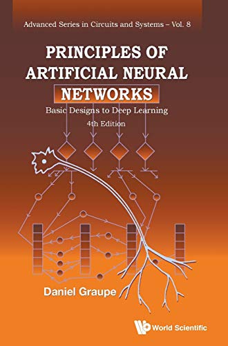 Principles of Artificial Neural Netorks Basic Designs to Deep Learning (4th Ed [Hardcover]