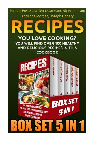 Recipes Box Set 5 In 1 Do You Love Cooking You Will Find Over 100 Healthy And  [Paperback]