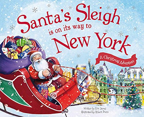 Santa's Sleigh Is on Its Way to New York: A Christmas Adventure [Hardcover]