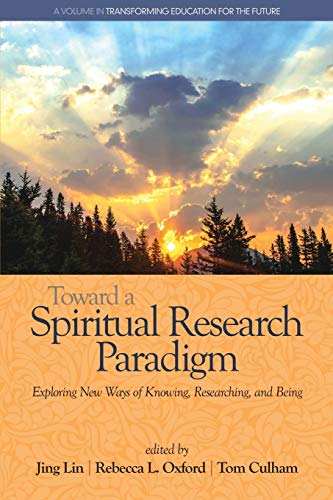 Toard A Spiritual Research Paradigm Exploring Ne Ways Of Knoing, Researching [Paperback]