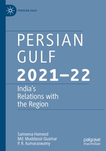 Persian Gulf 202122: Indias Relations with the Region [Paperback]