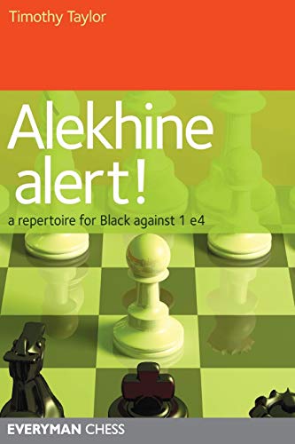 Alekhine Alert!: A Repertoire For Black Against 1 E4 [Paperback]