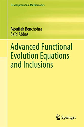 Advanced Functional Evolution Equations and Inclusions [Hardcover]