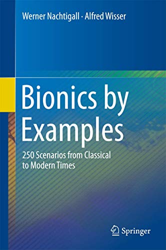 Bionics by Examples 250 Scenarios from Classical to Modern Times [Hardcover]