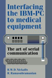 Interfacing the IBM-PC to Medical Equipment The Art of Serial Communication [Hardcover]