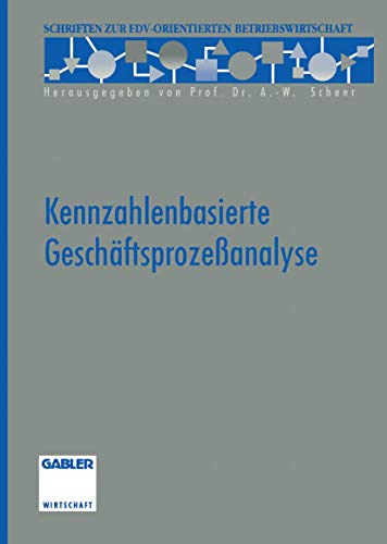 Kennzahlenbasierte Geschftsprozeanalyse [Paperback]