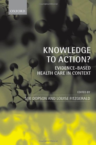 Knoledge to Action Evidence-Based Health Care in Context [Hardcover]