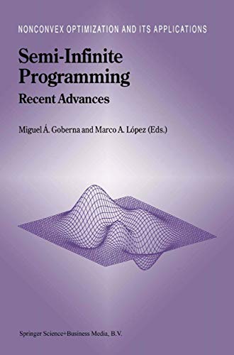 Semi-Infinite Programming: Recent Advances [Hardcover]