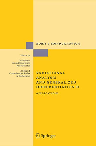 Variational Analysis and Generalized Differentiation II: Applications [Paperback]