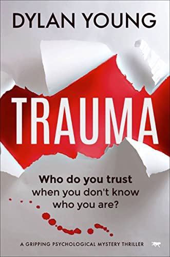 Trauma A Gripping Psychological Mystery Thriller [Paperback]