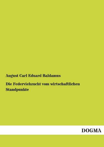 Die Federviehzucht Vom Wirtschaftlichen Standpunkte [Paperback]