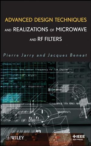 Advanced Design Techniques and Realizations of Microave and RF Filters [Hardcover]