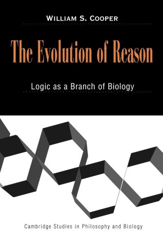 The Evolution of Reason Logic as a Branch of Biology [Paperback]