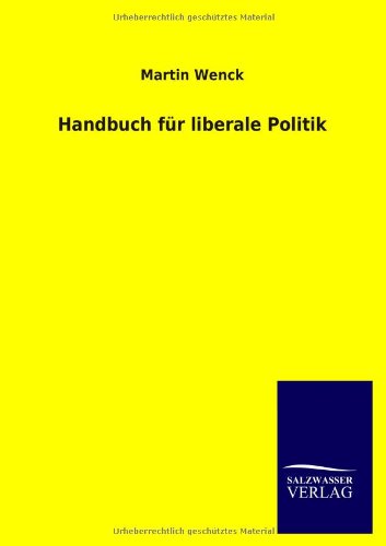 Handbuch Fur Liberale Politik (german Edition) [Paperback]