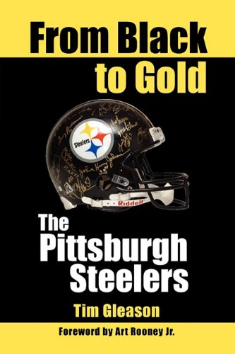 From Black To Gold, The Pittsburgh Steelers [Paperback]