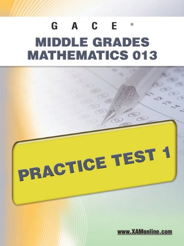 GACE Middle Grades Mathematics 013 Practice Test 1 [Paperback]