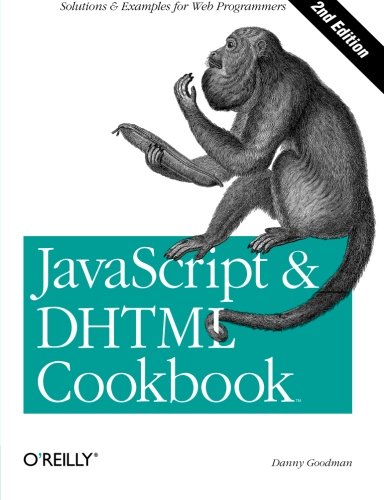 JavaScript & DHTML Cookbook Solutions & Examples for Web Programmers [Paperback]