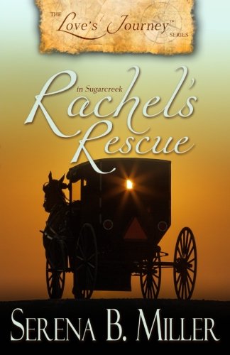 Love's Journey In Sugarcreek Rachel's Rescue (volume 2) [Paperback]