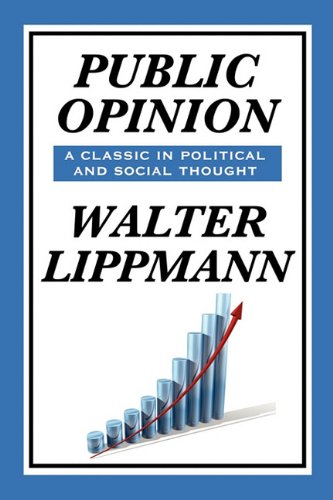 Public Opinion By Walter Lippmann [Paperback]