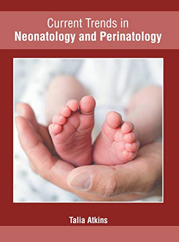 Current Trends in Neonatology and Perinatology [Hardcover]