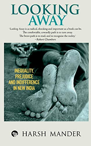 Looking Aay Inequality, Prejudice And Indifference In Ne India [Paperback]