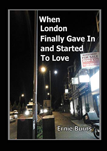 When London Finally Gave In And Started To Love [Paperback]