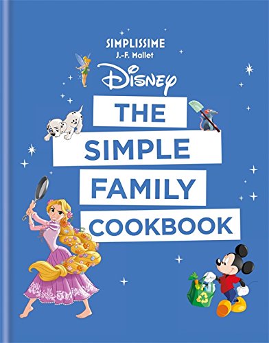 Disney: The Simple Family Cookbook [Paperback]