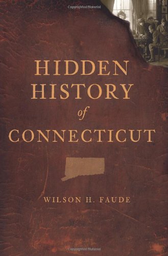 Hidden History of Connecticut [Paperback]