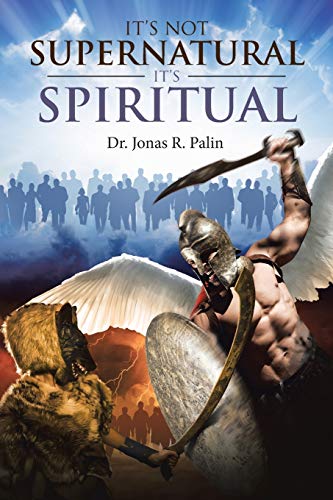 It's Not Supernatural It's Spiritual [Paperback]