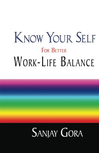 Kno Your Self  For Better Work-Life Balance [Paperback]