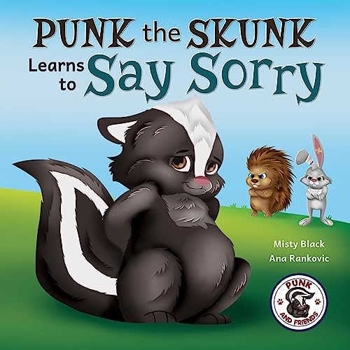 Punk the Skunk Learns to Say Sorry [Paperback]