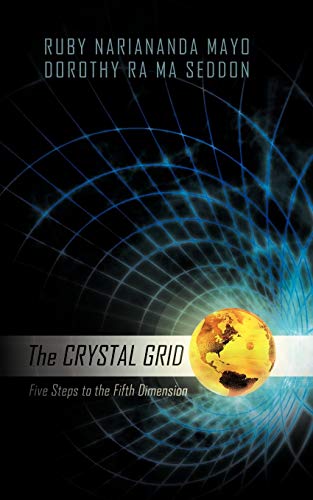 The Crystal Grid Five Steps To The Fifth Dimension [Paperback]