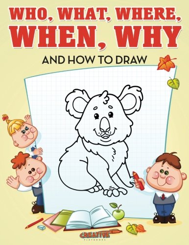 Who, What, Where, When, Why and Ho to Dra [Paperback]