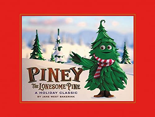 Piney the Lonesome Pine: A  Holiday Classic [