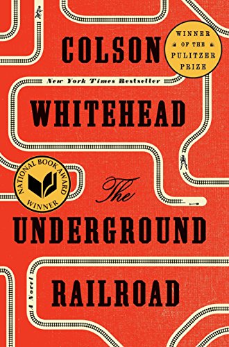 The Underground Railroad (Pulitzer Prize Winn