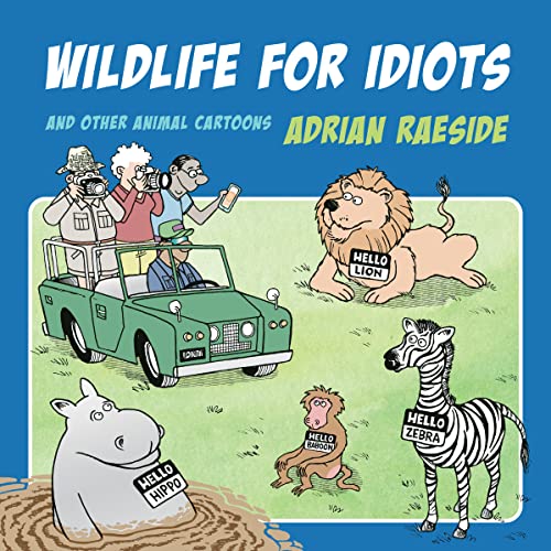 Wildlife for Idiots: And Other Animal Cartoons [Paperback]